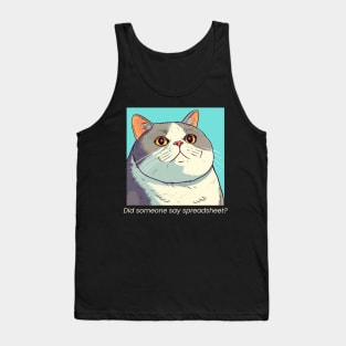 Did Someone Say Spreadsheet - Heavy Breathing - Funny Cat Nerd Tank Top